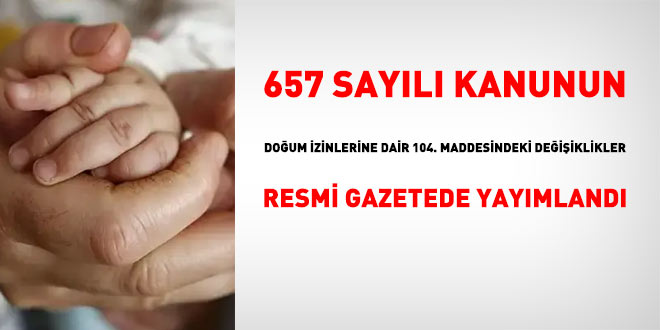 657 say�l� Kanununda yap�lan de�i�iklikler Resmi Gazetede yay�mland�