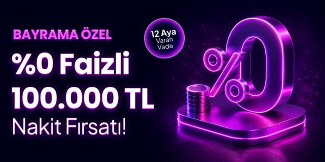 Bayrama �zel %0 Faizli 100.000TL Nakit F�rsat�
