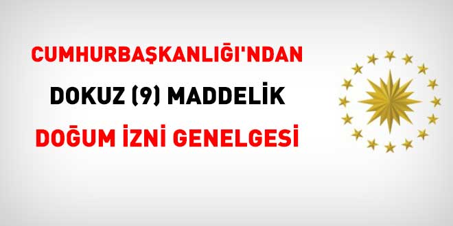 Cumhurba�kanl���'ndan 9 maddelik do�um izni genelgesi