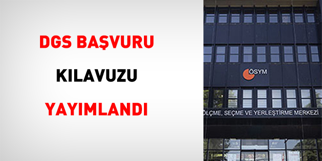 DGS ba�vuru k�lavuzu yay�mland�