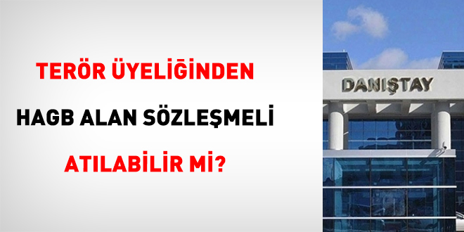 Ter�r �yeli�inden HAGB alan s�zle�meli at�labilir mi?