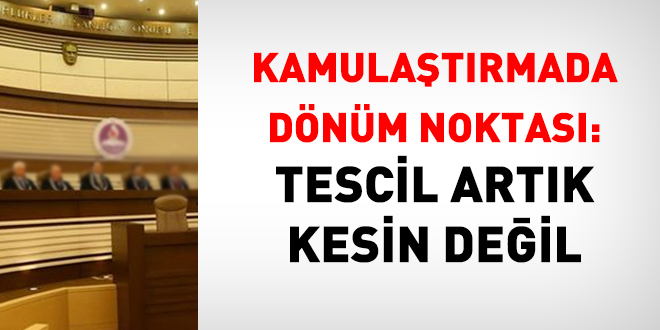 AYM'den kamula�t�rmada d�n�m noktas�: Tescil art�k kesin de�il - Son Dakika Haber