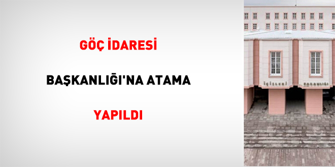 G�� �daresi Ba�kanl���'na atama yap�ld�