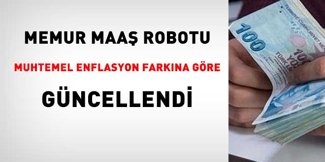 Memur Maa� Robotu Muhtemel Enflasyon Fark�na G�re G�ncellendi