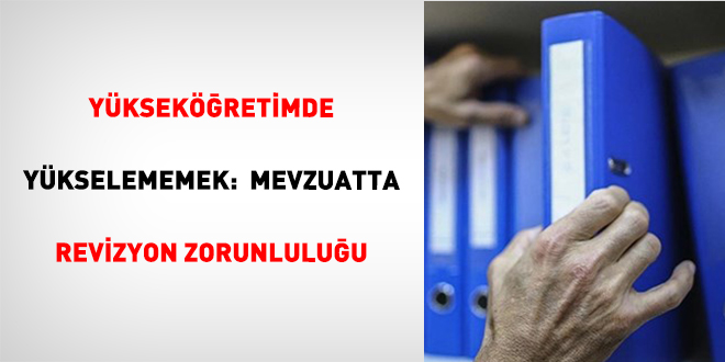 Y�ksek��retimde Y�kselememek:  Mevzuatta Revizyon Zorunlulu�u