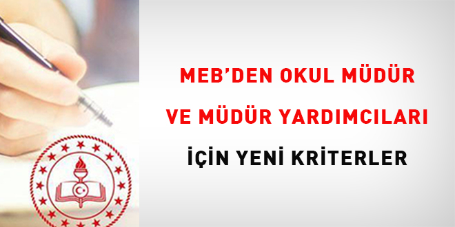 MEB'den okul m�d�r ve m�d�r yard�mc�lar� i�in yeni kriterler