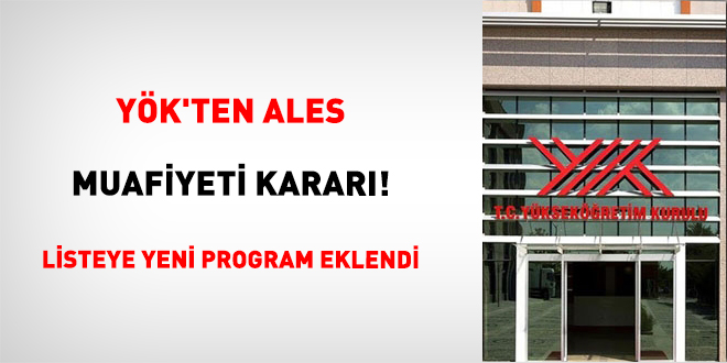 Y�K'TEN ALES Muafiyeti Karar�! Listeye Yeni Program Eklendi - Son Dakika Haber