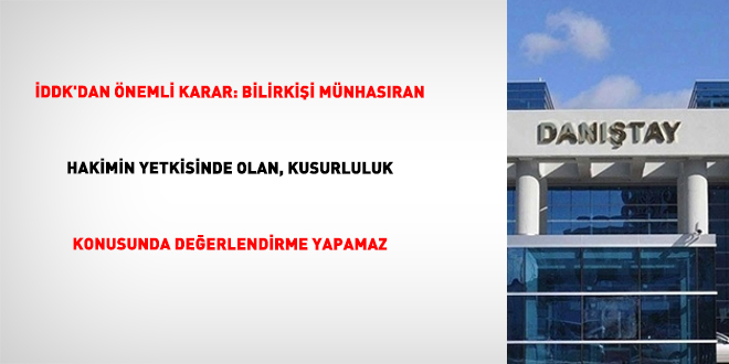 �DDK'dan �nemli karar: Bilirki�i m�nhas�ran hakimin yetkisinde olan, kusurluluk konusunda de�erlendirme yapamaz
