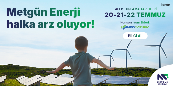 Metg�n Enerji Halka Arz Ediliyor! - Son Dakika Haber
