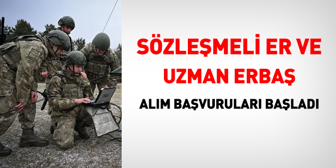 S�zle�meli er ve uzman erba� al�m� i�in ba�vurular ba�lad� - Son Dakika Haber