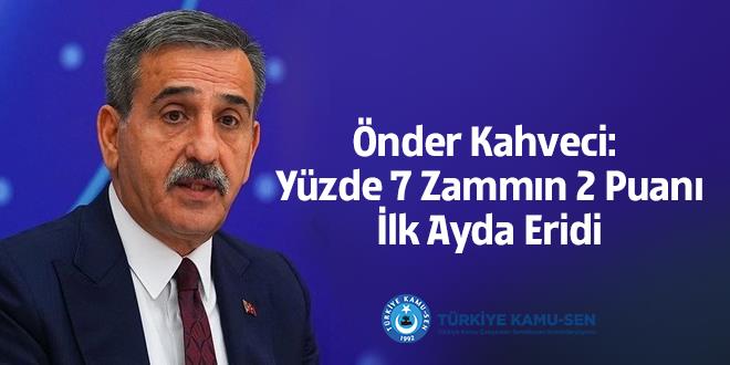 �nder Kahveci: Y�zde 7 zamm�n 2 puan� ilk ayda eridi