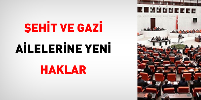 �ehit ve Gazi Ailelerine Yeni Haklar