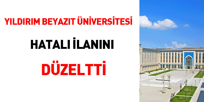 Memurlar.net g�ndeme ta��d�,  Ankara Y�ld�r�m Beyaz�t �niversitesi ilan�n� d�zeltti - Son Dakika Haber