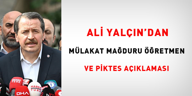 Ali Yal��n'dan 'm�lakat ma�duru ��retmen' ve P�KTES a��klamas�