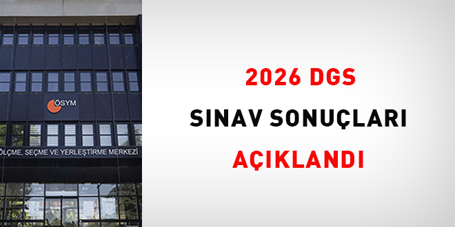2026 DGS s�nav sonu�lar� a��kland�
