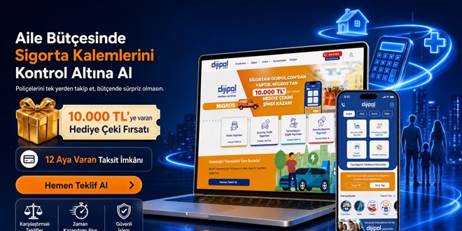 Dijipol Rehberi: Aile B�t�esinde Sigorta Kalemlerini Y�netmek - Son Dakika Haber
