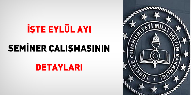 ��te Eyl�l ay� seminer �al��mas�n�n detaylar�