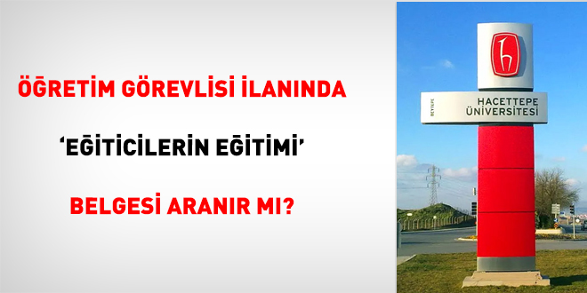 ��retim G�revlisi �lan�nda  'E�iticilerin E�itimi' Belgesi Aran�r M�?