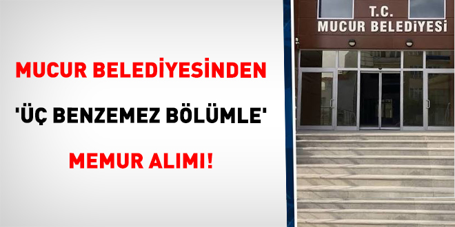 Mucur Belediyesinden '�� Benzemez B�l�mle' Memur Al�m�! - Son Dakika Haber