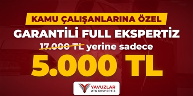 Kamu Personeline �zel Full Ekspertiz 17.000 TL Yerine 5.000 TL! - Son Dakika Haber