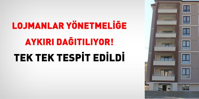 Lojmanlar y�netmeli�e ayk�r� da��t�l�yor! Tek tek tespit edildi