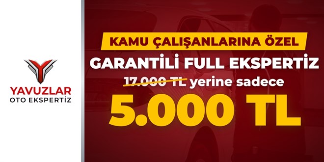 Kamu �al��anlar�na �zel Full Expertiz 17.000 TL Yerine 5000 TL - Son Dakika Haber