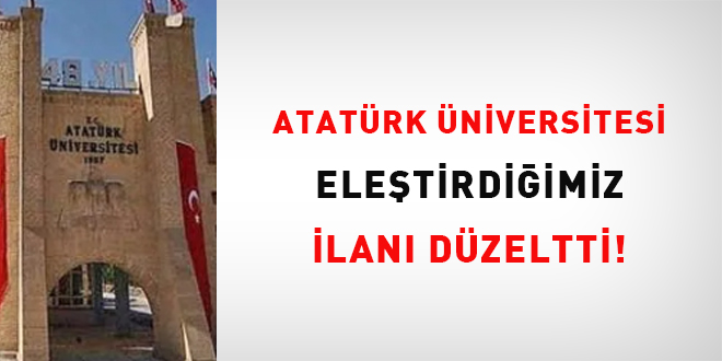 Atat�rk �niversitesi ele�tirdi�imiz ilan� d�zeltti