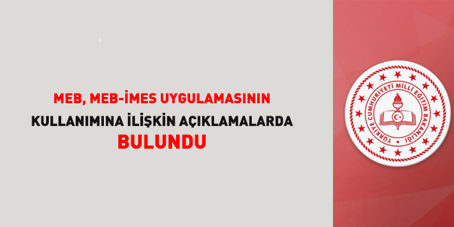 MEB, MEB-�MES uygulamas�n�n kullan�m�na ili�kin a��klamalarda bulundu - Son Dakika Haber