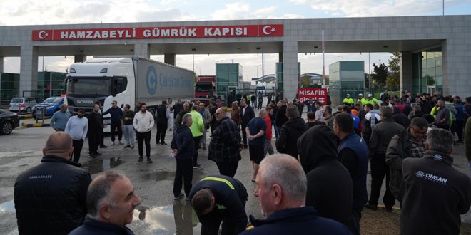 Hamzabeyli'de t�r �of�rleri s�n�r kap�s�n�n giri� ve ��k���n� kapatt� - Son Dakika Haber