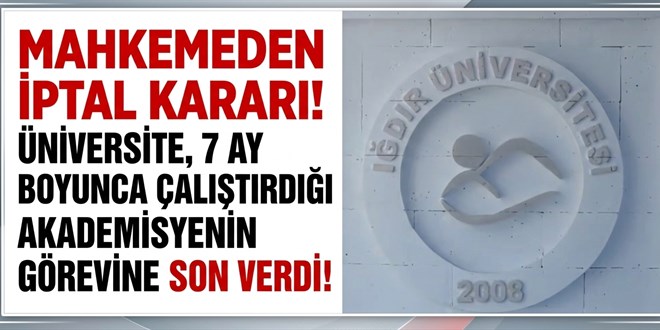 �niversite, 7 ay boyunca �al��t�rd���  akademisyenin g�revine son verdi! - Son Dakika Haber