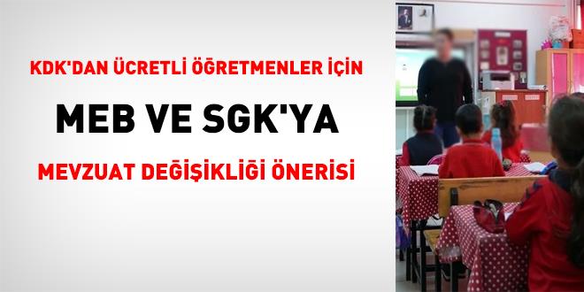 KDK'dan �cretli ��retmenler i�in MEB ve SGK'ya mevzuat de�i�ikli�i �nerisi