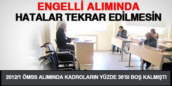 Engelli alımında hatalar tekrar edilmesin