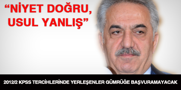 Gümrüğün niyeti doğru ama usulü yanlış