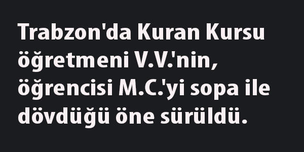 Kuran Kursu öğretmeninden öğrenciye dayak iddiası