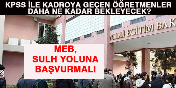 KPSS ile kadro alan öğretmenler hala bekliyor