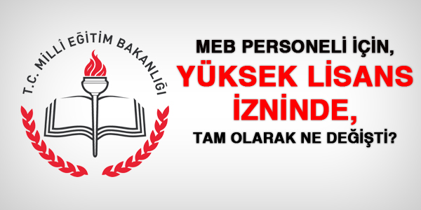 MEB, yüksek lisans izninde neyi değiştirdi?