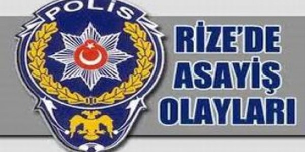 Rize'de asayi� olaylar�