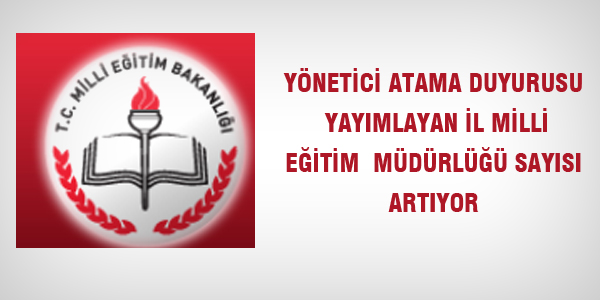 Yönetici atama duyurusu yayımlayan il MEM'ler artıyor