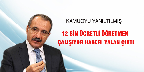 12 bin ücretli öğretmen haberi doğru çıkmadı