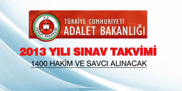 Adalet Bakanlığı 2013 yılı sınav takvimi