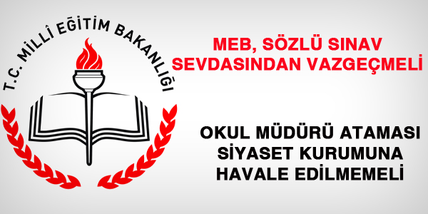 Okul müdürü atamaları siyasete havale edilmemeli