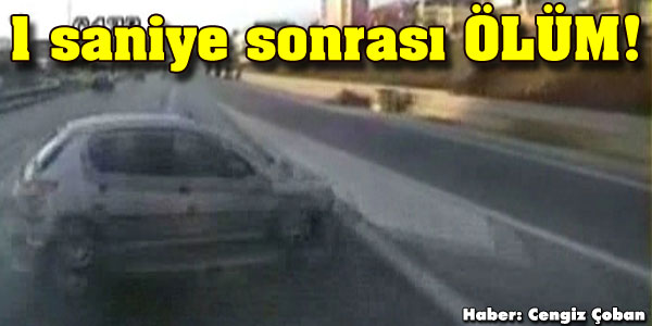 1 saniye sonrası ölüm