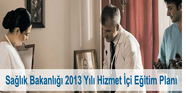 Sağlık Bakanlığı 2013 Yılı Hizmet İçi Eğitim Planı