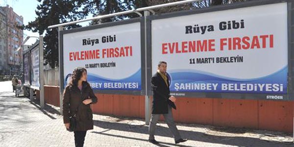 �ahinbey Belediyesi'nden 'r�ya gibi evlenme f�rsat�' afi�i