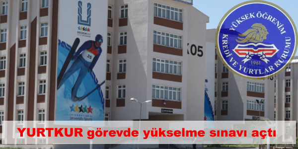 YURTKUR g�revde y�kselme s�nav� a�t�