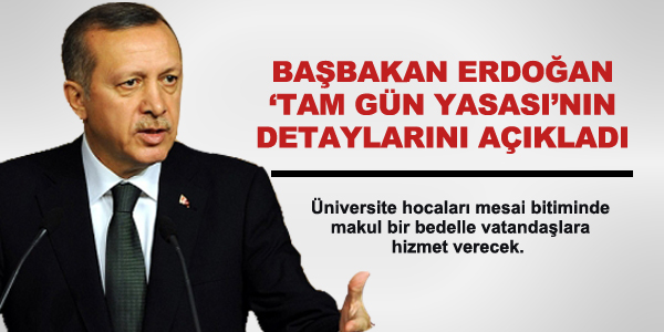 Başbakan 'Tam Gün Yasası'nı açıkladı
