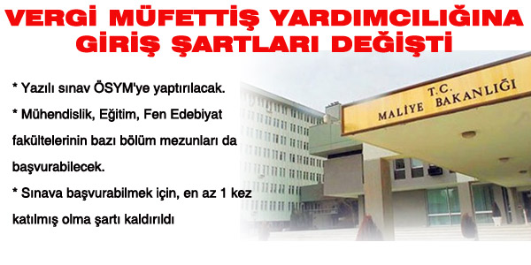 Vergi müfettişliğine girişte önemli değişiklikler