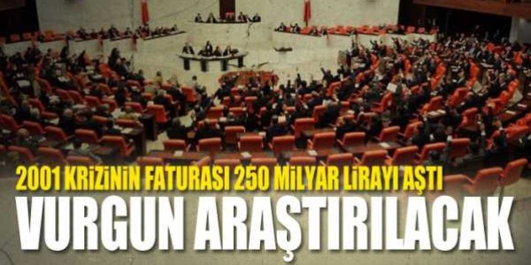 2001 krizinin faturası 250 milyar lirayı aştı