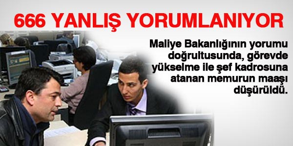 666 sayılı KHK, şefliğe yükselenin maaşını düşürdü