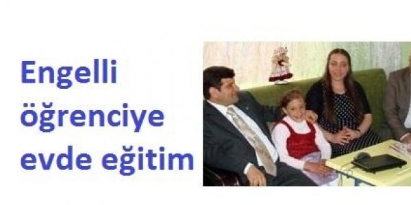 Engelli öğrenci için okul eve taşındı